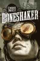 Cherie Priest - Boneshaker, Häftad