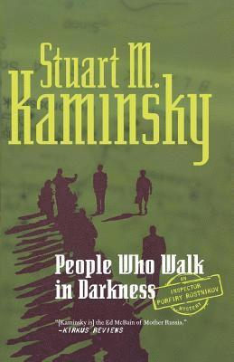 People Who Walk in Darkness: An Inspector Porfiry Rostnikov Mystery