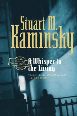 Stuart M. Kaminsky - A Whisper to the Living: An Inspector Porfiry Rostnikov Mystery, Häftad