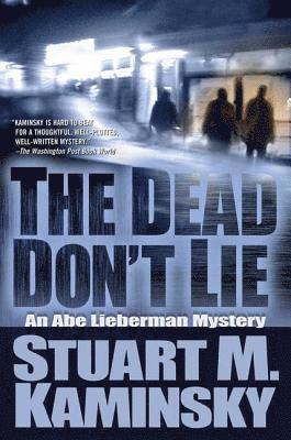 The Dead Don't Lie: An Abe Lieberman Mystery 1