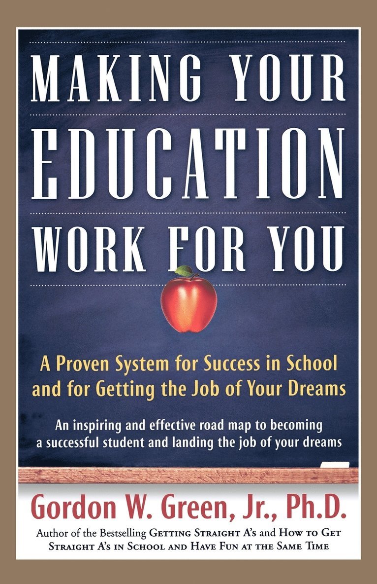 Making Your Education Work for You 1