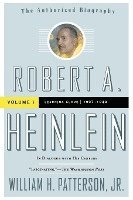 Robert A. Heinlein: In Dialogue with His Century, Volume 1: Learning Curve (1907-1948) 1