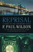 F. Paul Wilson - Reprisal: A Novel of the Adversary Cycle, Häftad