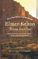 Elmer Kelton - Texas Sunrise: Two Novels of the Texas Republic, Häftad