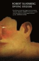 Robert Silverberg, Silverberg Robert - Dying Inside, Häftad