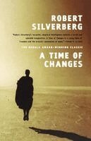 Robert Silverberg - A Time of Changes, Häftad