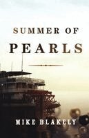 Mike Blakely - Summer of Pearls, Häftad