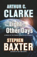 The Light of Other Days: A Novel of the Transformation of Humanity 1