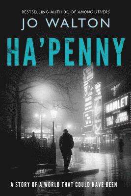 Ha'penny: A Story of a World That Could Have Been 1