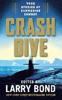 bokomslag Crash Dive: True Stories of Submarine Combat