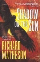 Richard Matheson - Shadow on the Sun, Häftad