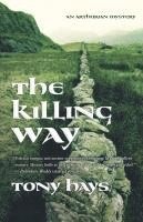 bokomslag The Killing Way: An Arthurian Mystery
