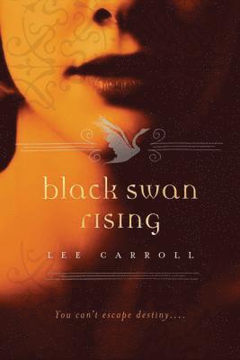Lee Carroll - Black Swan Rising, Häftad