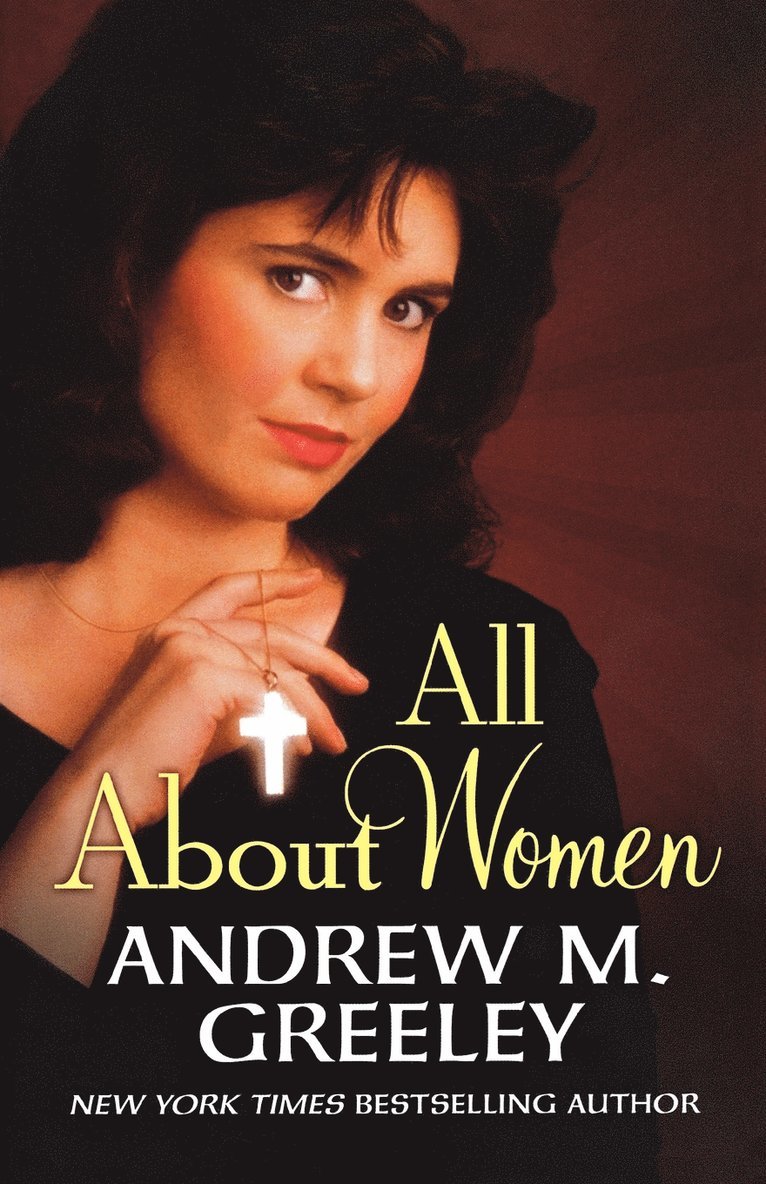 Andrew M. Greeley - All about Women, Häftad