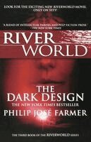 Philip Jose Farmer - The Dark Design: The Third Book of the Riverworld Series, Häftad