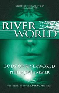 bokomslag Gods of Riverworld: The Fifth Book of the Riverworld Series