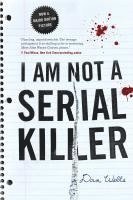 Dan Wells - I Am Not A Serial Killer, Häftad