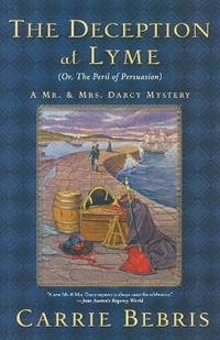 bokomslag The Deception at Lyme: Or, the Peril of Persuasion