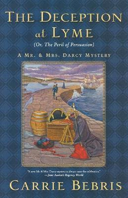 bokomslag The Deception at Lyme: Or, the Peril of Persuasion