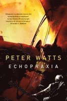 Peter Watts - Echopraxia, Häftad