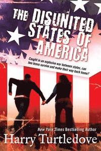 bokomslag The Disunited States of America: A Novel of Crosstime Traffic