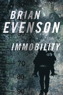 Brian Evenson - Immobility, Häftad