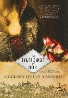Chelsea Quinn Yarbro - An Embarrassment of Riches: A Novel of the Count Saint-Germain, Inbunden