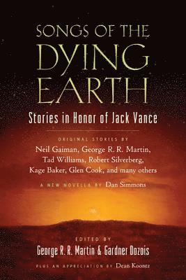 bokomslag Songs of the Dying Earth: Short Stories in Honor of Jack Vance
