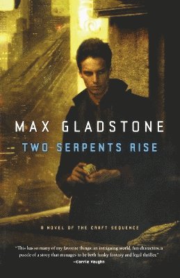 Max Gladstone - Two Serpents Rise, Häftad