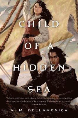 A. M. Dellamonica - Child of a Hidden Sea, Inbunden