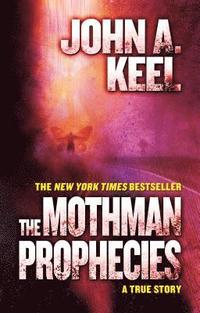 bokomslag The Mothman Prophecies: A True Story