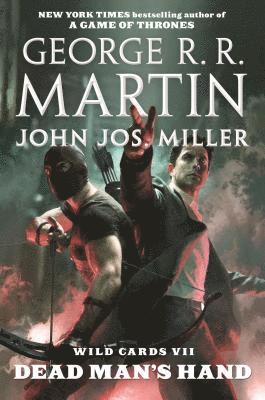 George R. R. Martin, John Jos Miller - Wild Cards VII: Dead Man's Hand: Book Four of the Puppetman Quartet, Häftad