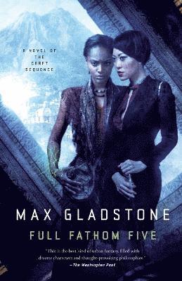 Max Gladstone - Full Fathom Five, Häftad