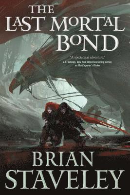 Brian Staveley - The Last Mortal Bond, Häftad