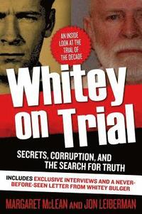 bokomslag Whitey on Trial: Secrets, Corruption, and the Search for Truth