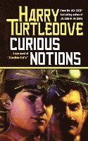 Harry Turtledove - Curious Notions: A Novel of Crosstime Traffic, Häftad