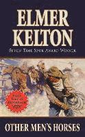 Elmer Kelton - Other Men's Horses, Häftad
