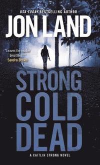 bokomslag Strong Cold Dead: A Caitlin Strong Novel