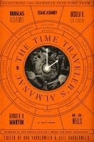 Ann VanderMeer, Jeff VanderMeer, Ann Vandermeer, Jeff Vandermeer - The Time Traveler's Almanac, Häftad