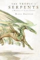 bokomslag The Tropic of Serpents
