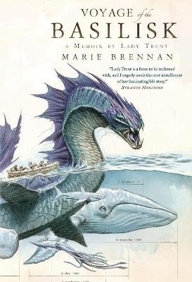 Voyage of the Basilisk: A Memoir by Lady Trent 1