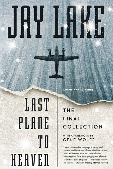 Jay Lake - Last Plane to Heaven, Häftad