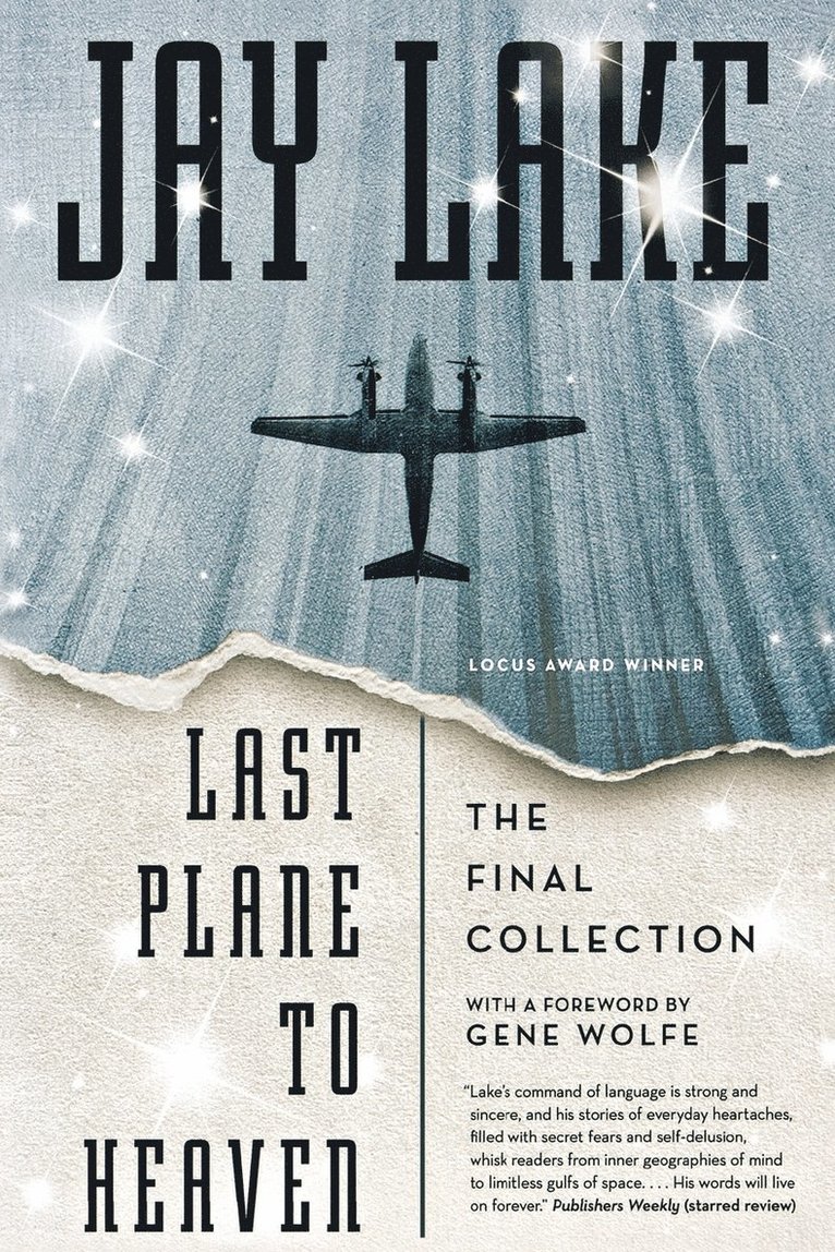 Jay Lake, JAY LAKE - Last Plane to Heaven, Häftad