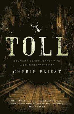 Cherie Priest - The Toll, Häftad