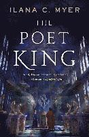 Ilana C. Myer - The Poet King, Inbunden