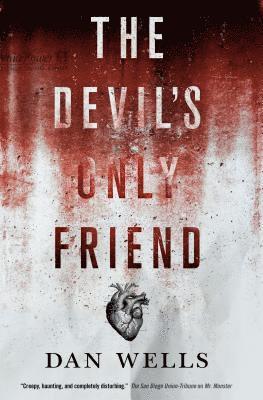 Dan Wells - Devil's Only Friend, Häftad