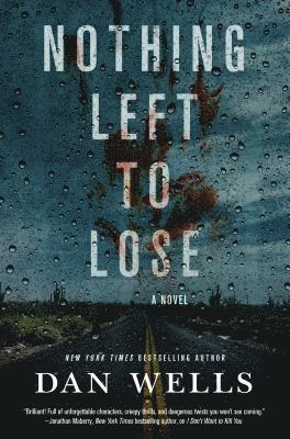 Dan Wells - Nothing Left to Lose, Häftad