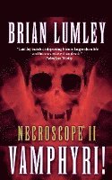 Brian Lumley - Necroscope II: Vamphyri!, Häftad