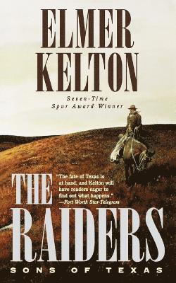 Elmer Kelton - Raiders: Sons of Texas, Häftad