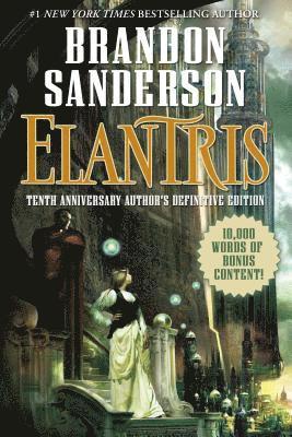 bokomslag Elantris: Tenth Anniversary Author's Definitive Edition